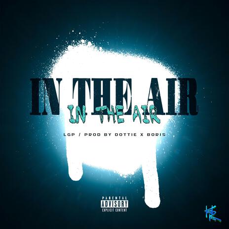 In The Air | Boomplay Music