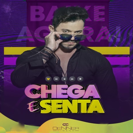 Chega E Senta | Boomplay Music