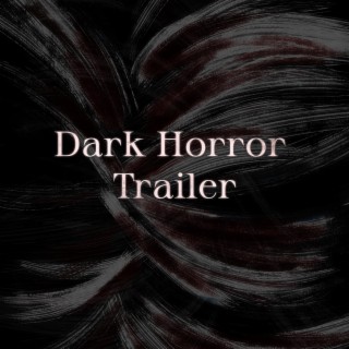 Dark Horror Trailer