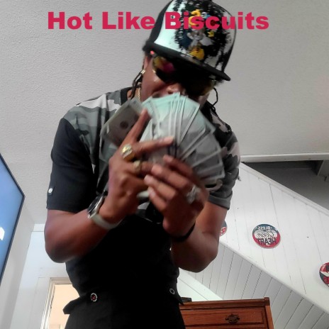 Hot Like Biscuits | Boomplay Music
