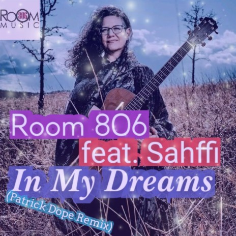 In My Dreams (Patrick Dope Remix) ft. Sahffi