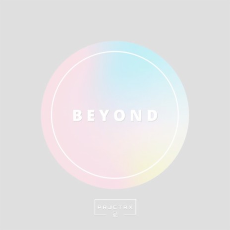 Beyond | Boomplay Music