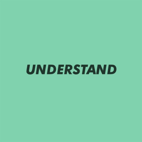 Understand | Boomplay Music