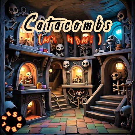 Catacombs (My Home) | Boomplay Music