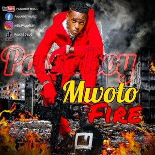 Mwoto Fire lyrics | Boomplay Music