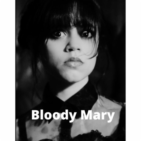 Bloody Mary | Boomplay Music