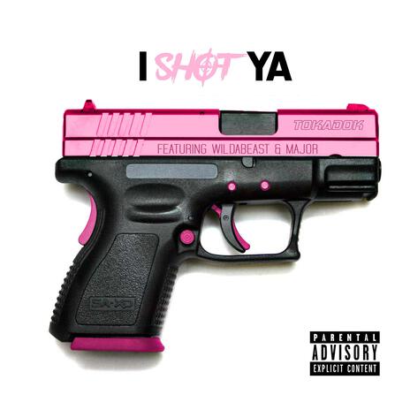 I Shot Ya ft. Wildabeast | Boomplay Music