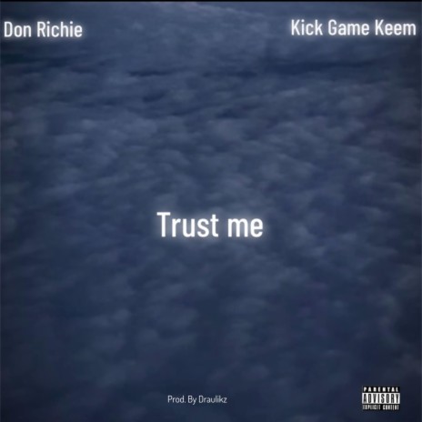 Trust me ft. Kick Game Keem | Boomplay Music