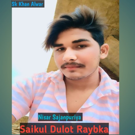 Saikul Dulot Raybka | Boomplay Music