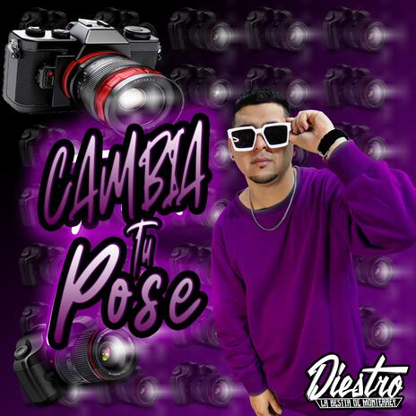 CAMBIA TU POSE (Vengan Camaras) | Boomplay Music