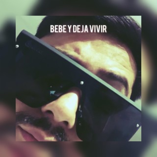 Bebe y deja vivir