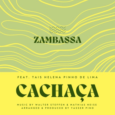 Cachaça ft. Yasser Pino, Taís Helena Pinho de Lima, Mathias Heise & Yohan Ramon | Boomplay Music