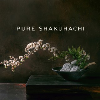 Pure Shakuhachi: Lost in Japan, Music for Reflection and Peaceful Heart