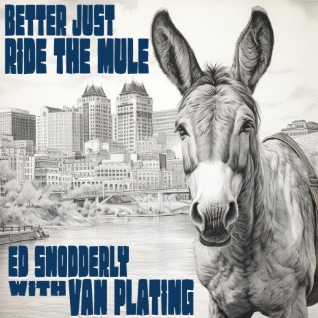 Better Just Ride The Mule (2.0 Version) ft. Van Plating | Boomplay Music