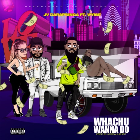 Whachu wanna do ft. Wyise | Boomplay Music