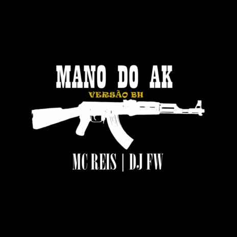 MANO DO AK - VERSÃO BH ft. MC Reis
