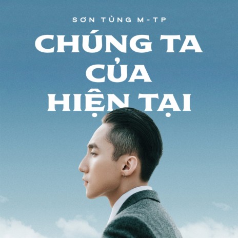 Chúng Ta Của Hiện Tại | Boomplay Music