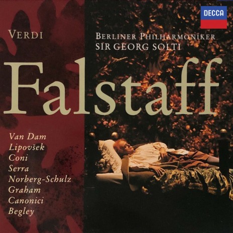 Verdi: Falstaff / Act III: Ninfe! Elfi! Doridi! Sirene! ft. José van Dam, Luciana Serra, Rundfunkchor Berlin, Berliner Philharmoniker & Sir Georg Solti | Boomplay Music