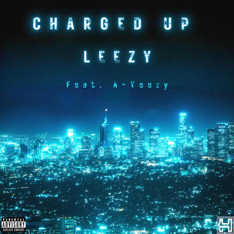 Charged Up ft. A-Veezy