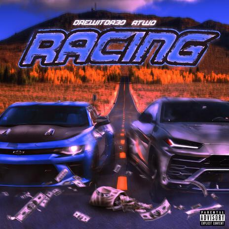 Racing ft. Drewitda30 | Boomplay Music