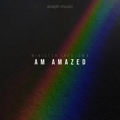 Am Amazed | Boomplay Music