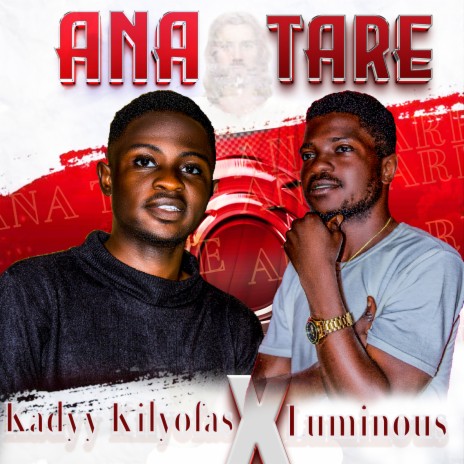 Ana Tare ft. Luminous | Boomplay Music