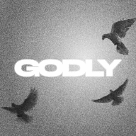 GODLY | Boomplay Music