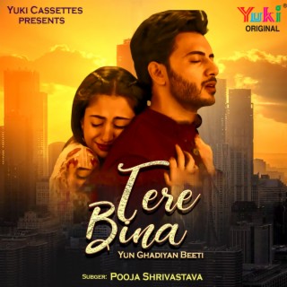 Tere Bina Yun Ghadiya Beeti