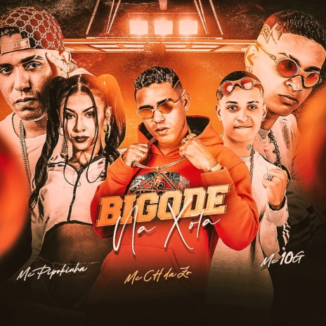 Bigode na Xota ft. MC 10G & Mc Pipokinha | Boomplay Music