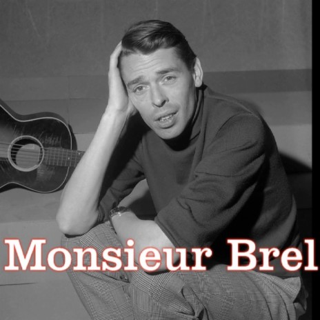 Monsieur Brel | Boomplay Music