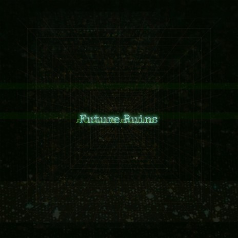 Future Ruins Part Two | Boomplay Music