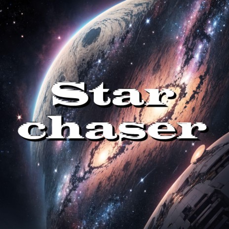 Star-chaser | Boomplay Music