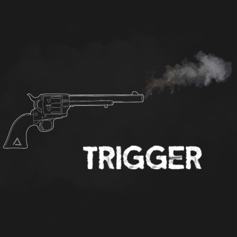 Trigger | Boomplay Music