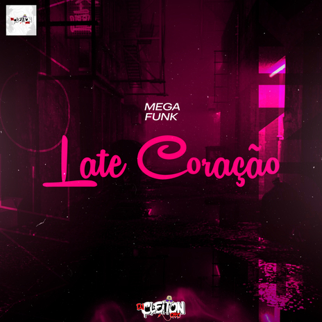 MEGA FUNK LATE CORAÇÃO | Boomplay Music