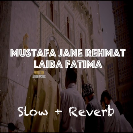 Mustafa Jane Rehmat | Boomplay Music