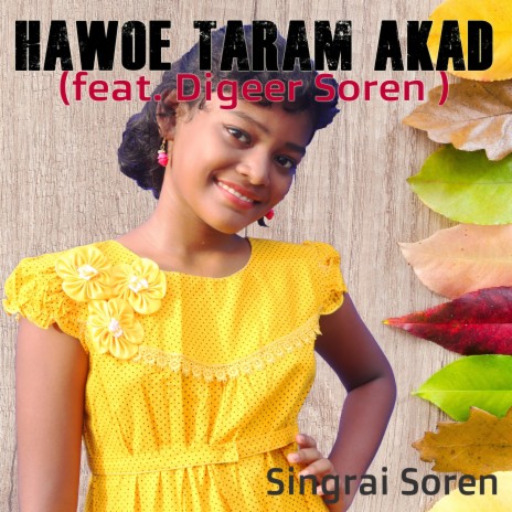 Hawoe Taram Akad ft. Digeer Soren | Boomplay Music
