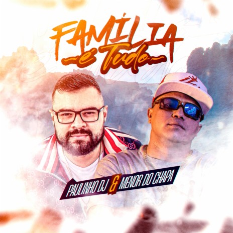 família é tudo ft. Menor do Chapa | Boomplay Music