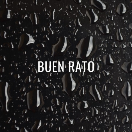 Buen Rato | Boomplay Music