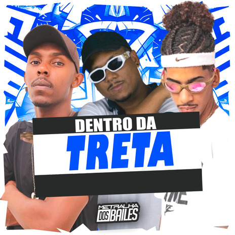 Dentro da Treta ft. Mc Menor Thalis & DJ Geovanne do Dick | Boomplay Music