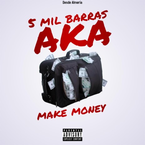 5 mil barras aka Make Money | Boomplay Music