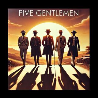 Five Gentlemen