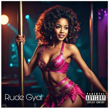 Rude Gyal (Dirty) ft. Smiley 1300 | Boomplay Music