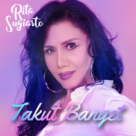 Takut Banget | Boomplay Music