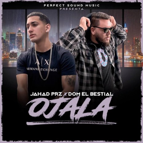 Ojala ft. DOM el Bestial | Boomplay Music