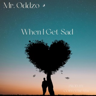 When I Get Sad lyrics | Boomplay Music