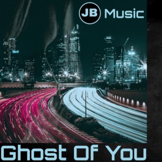 Ghost of You