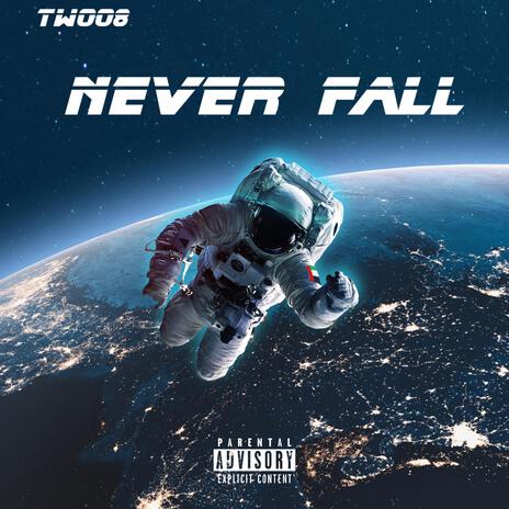 Never Fall | Boomplay Music