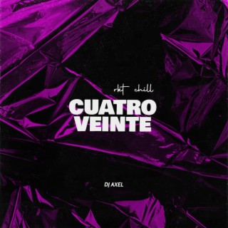 Cuatro Veinte (Rkt Chill)