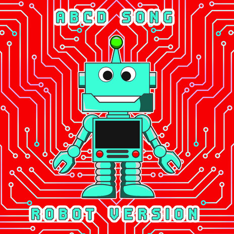 Robot Abcd Song (Robot Version) | Boomplay Music