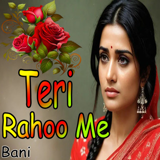 Teri Raho Me